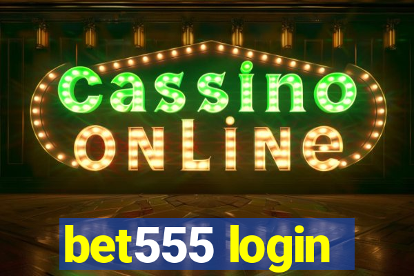 bet555 login